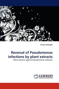 bokomslag Reversal of Pseudomonas infections by plant extracts