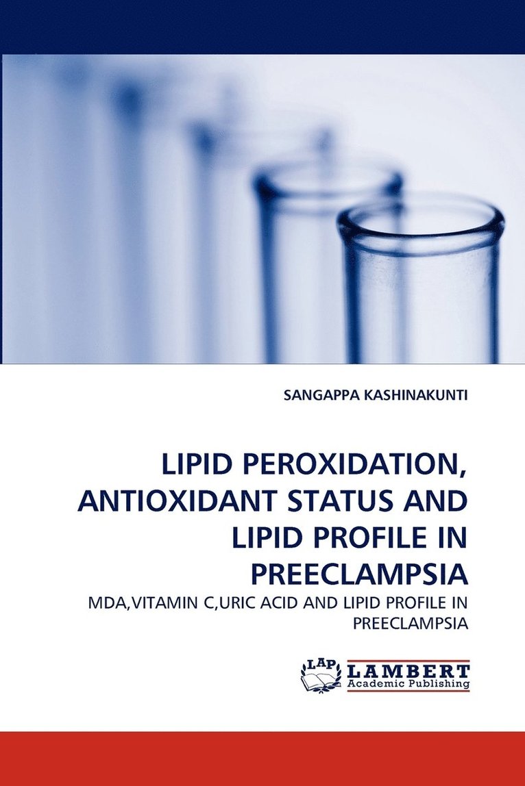 Lipid Peroxidation, Antioxidant Status and Lipid Profile in Preeclampsia 1