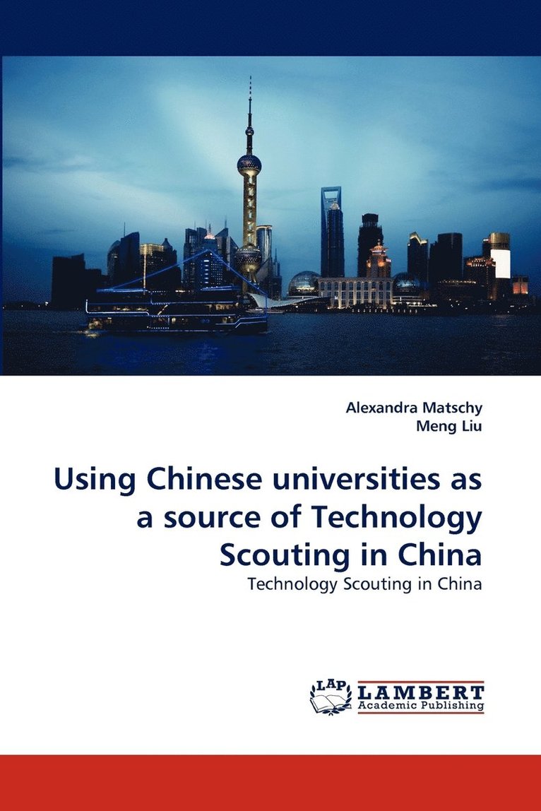 Using Chinese universities as a source of Technology Scouting in China 1