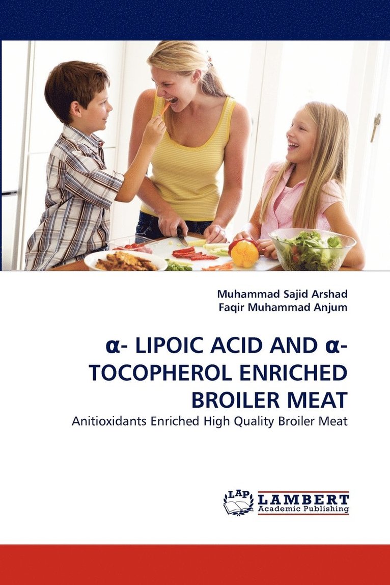 - Lipoic Acid and -Tocopherol Enriched Broiler Meat 1
