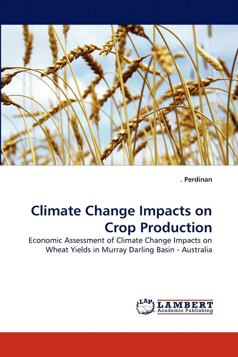 Climate Change Impacts on Crop Production 1