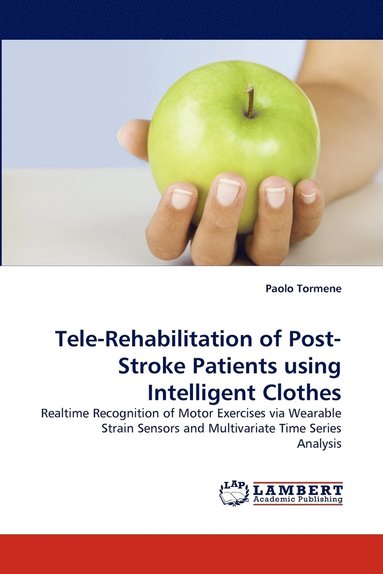 bokomslag Tele-Rehabilitation of Post-Stroke Patients using Intelligent Clothes