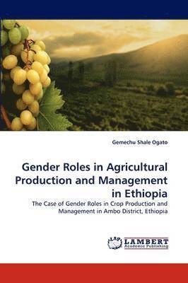 bokomslag Gender Roles in Agricultural Production and Management in Ethiopia