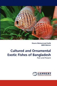 bokomslag Cultured and Ornamental Exotic Fishes of Bangladesh