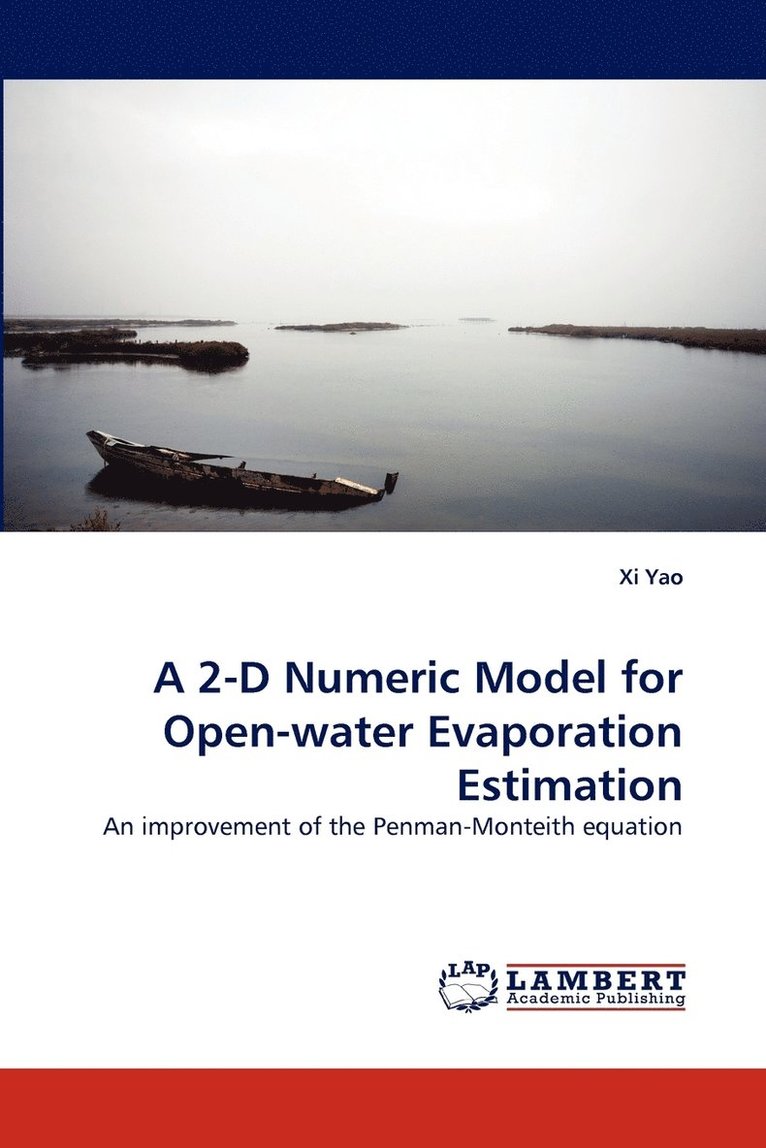 A 2-D Numeric Model for Open-water Evaporation Estimation 1
