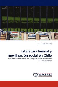 bokomslag Literatura liminal y movilizacin social en Chile