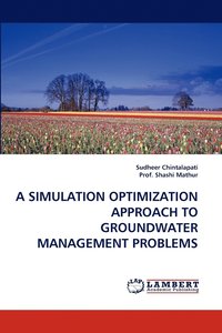 bokomslag A Simulation Optimization Approach to Groundwater Management Problems