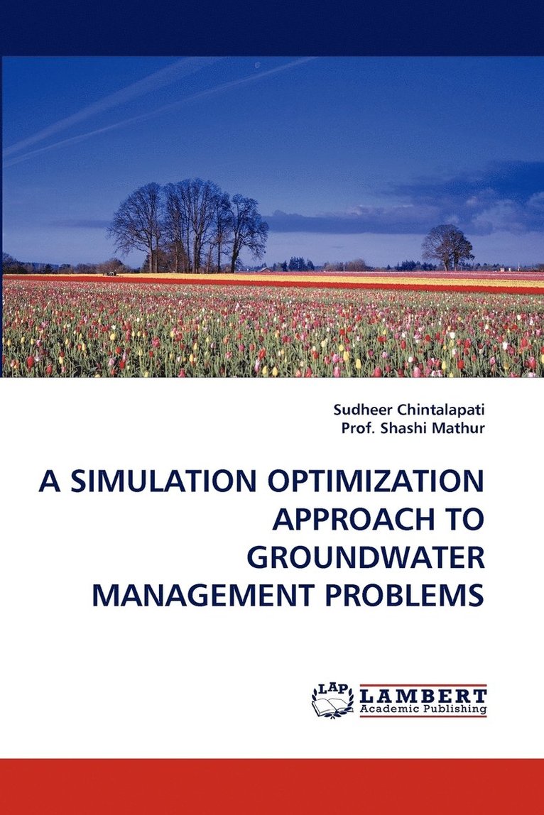 A Simulation Optimization Approach to Groundwater Management Problems 1