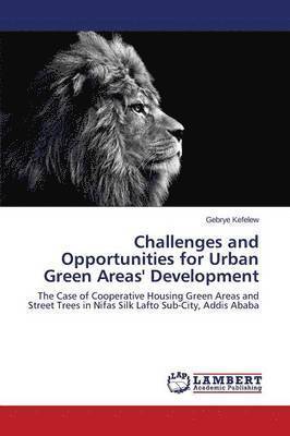 Challenges and Opportunities for Urban Green Areas 1