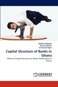 bokomslag Capital Structure of Banks in Ghana