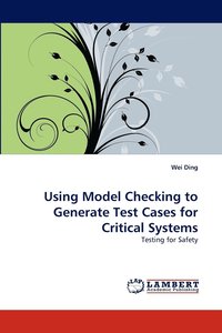 bokomslag Using Model Checking to Generate Test Cases for Critical Systems