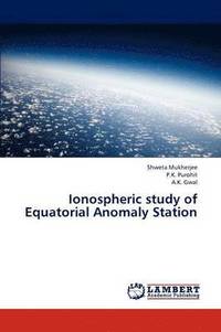 bokomslag Ionospheric Study of Equatorial Anomaly Station