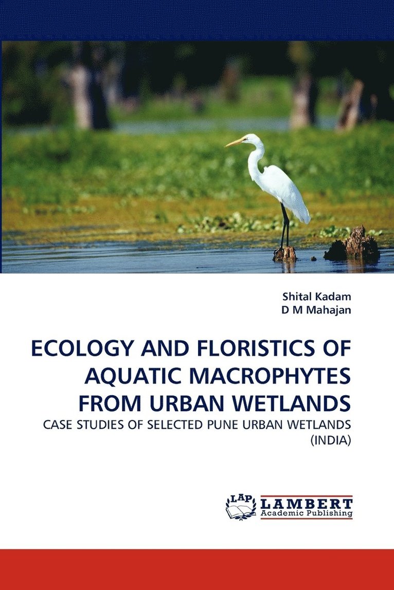 Ecology and Floristics of Aquatic Macrophytes from Urban Wetlands 1