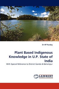 bokomslag Plant Based Indigenous Knowledge in U.P. State of India