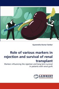 bokomslag Role of various markers in rejection and survival of renal transplant