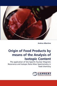 bokomslag Origin of Food Products by means of the Analysis of Isotopic Content
