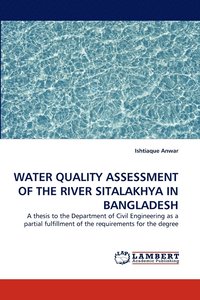 bokomslag Water Quality Assessment of the River Sitalakhya in Bangladesh