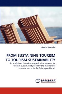 bokomslag From Sustaining Tourism to Tourism Sustainability