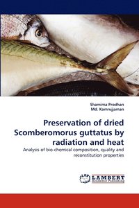 bokomslag Preservation of dried Scomberomorus guttatus by radiation and heat