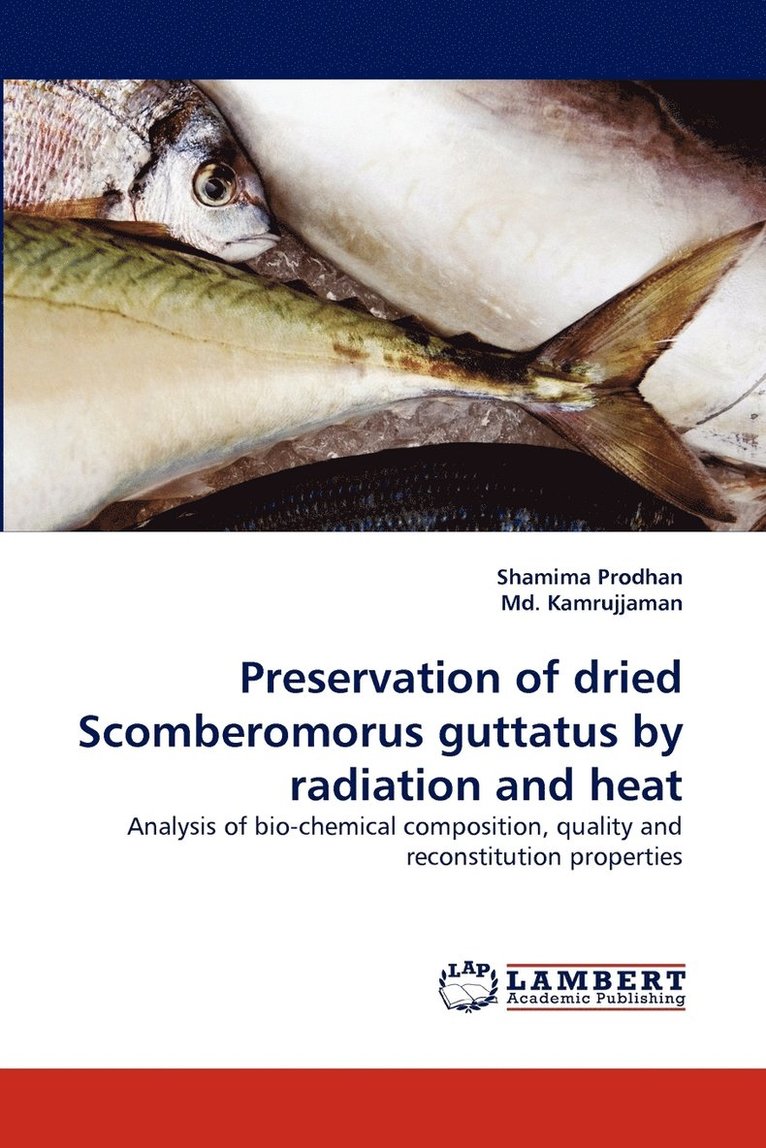 Preservation of dried Scomberomorus guttatus by radiation and heat 1
