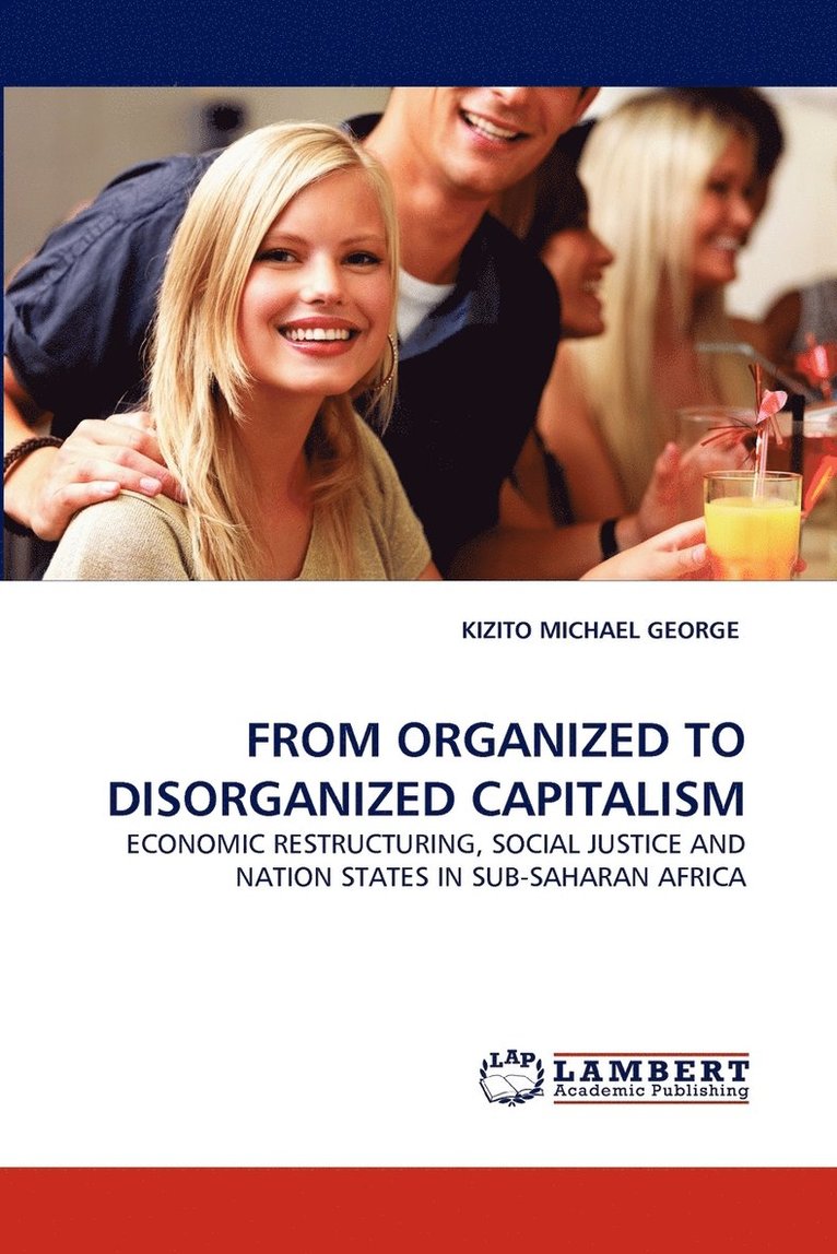 From Organized to Disorganized Capitalism 1