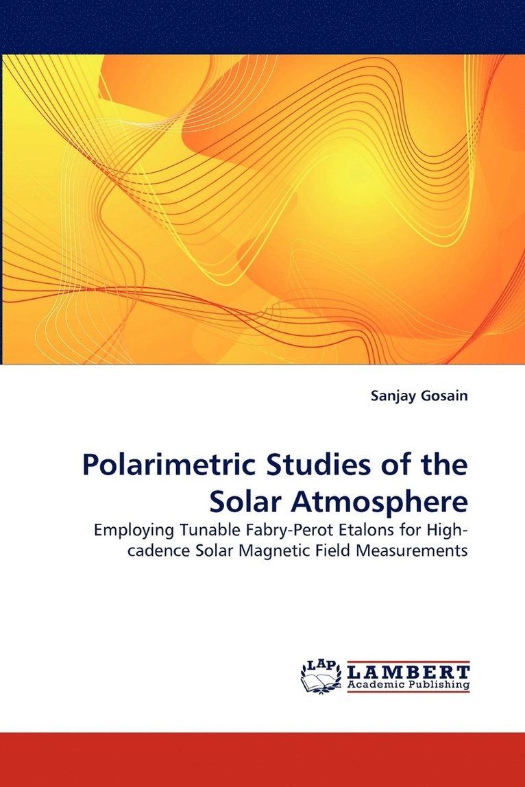 Polarimetric Studies of the Solar Atmosphere 1