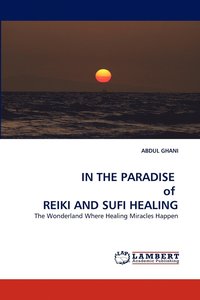 bokomslag IN THE PARADISE of REIKI AND SUFI HEALING