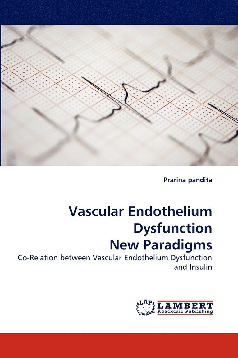 Vascular Endothelium Dysfunction New Paradigms 1