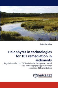 bokomslag Halophytes in technologies for TBT remediation in sediments