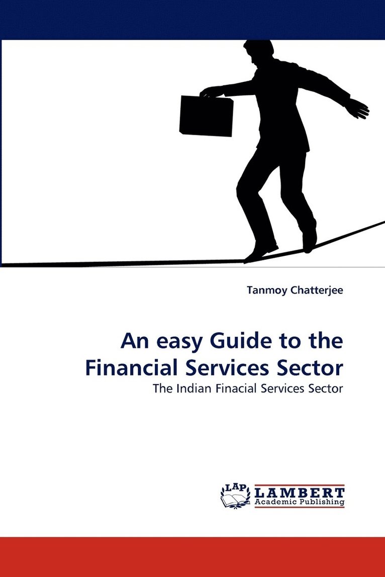 An easy Guide to the Financial Services Sector 1