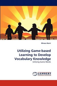 bokomslag Utilizing Game-Based Learning to Develop Vocabulary Knowledge