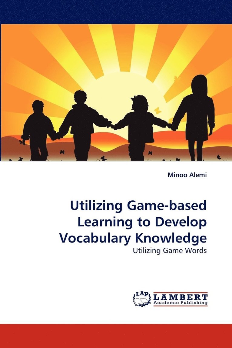 Utilizing Game-Based Learning to Develop Vocabulary Knowledge 1