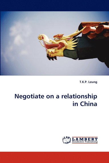 bokomslag Negotiate on a Relationship in China