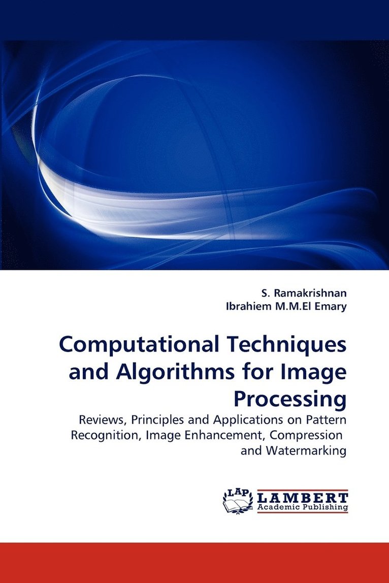 Computational Techniques and Algorithms for Image Processing 1
