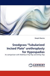 bokomslag Snodgrass &quot;Tubularized Incised Plate&quot; Urethroplasty for Hypospadias