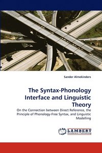bokomslag The Syntax-Phonology Interface and Linguistic Theory