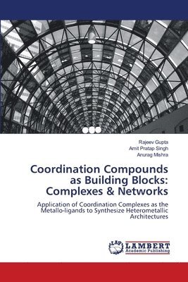 bokomslag Coordination Compounds as Building Blocks