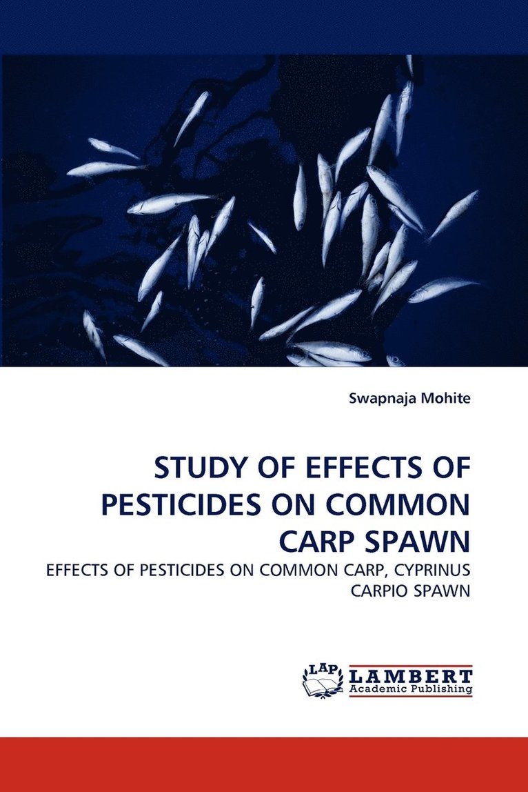 Study of Effects of Pesticides on Common Carp Spawn 1