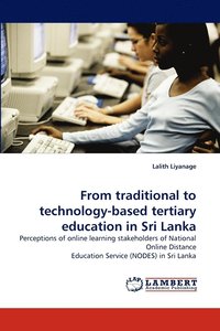 bokomslag From traditional to technology-based tertiary education in Sri Lanka