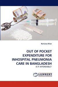 bokomslag Out of Pocket Expenditure for Inhospital Pneumonia Care in Bangladesh
