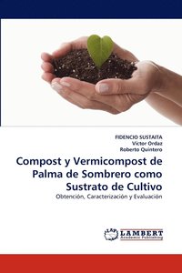 bokomslag Compost y Vermicompost de Palma de Sombrero Como Sustrato de Cultivo