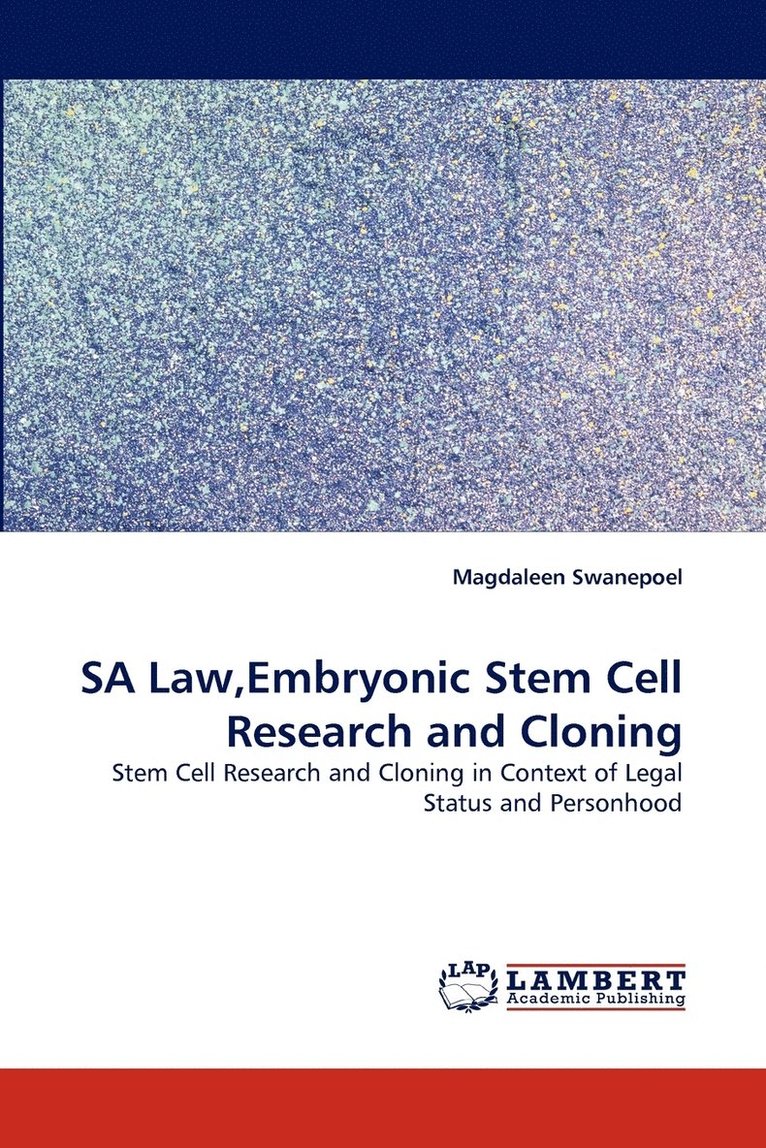 Sa Law, Embryonic Stem Cell Research and Cloning 1