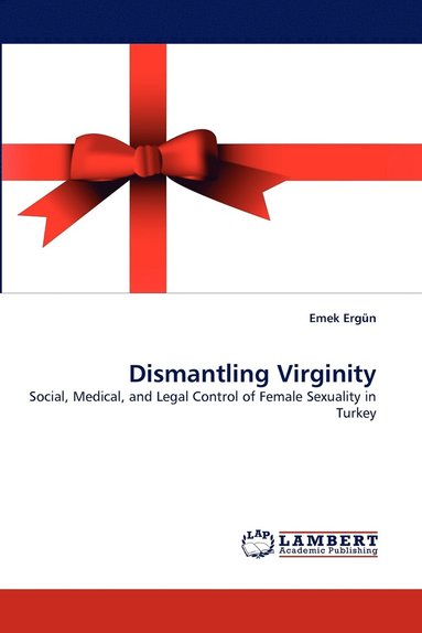 Emek Ergun - Dismantling Virginity, Häftad