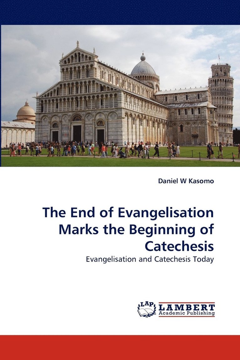The End of Evangelisation Marks the Beginning of Catechesis 1