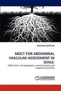bokomslag Mdct for Abdominal Vascular Assessment in Dogs