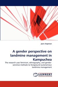 bokomslag A Gender Perspective on Landmine Management in Kampuchea