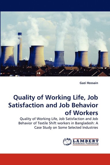 bokomslag Quality of Working Life, Job Satisfaction and Job Behavior of Workers