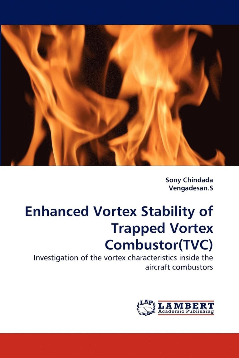 Enhanced Vortex Stability of Trapped Vortex Combustor(tvc) 1