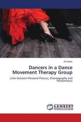 Jill Hayes - Dancers in a Dance Movement Therapy Group, Häftad