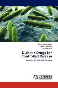 bokomslag Diabetic Drugs for Controlled Release